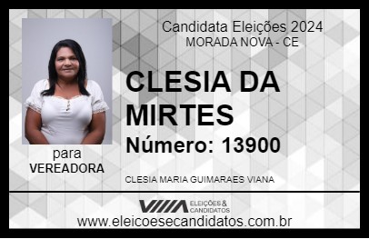 Candidato CLESIA DA MIRTES 2024 - MORADA NOVA - Eleições