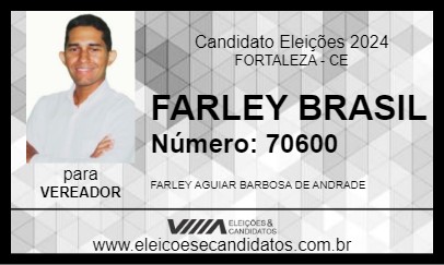 Candidato FARLEY BRASIL 2024 - FORTALEZA - Eleições