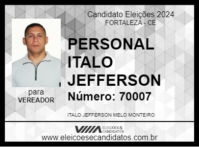 Candidato PERSONAL ITALO JEFFERSON 2024 - FORTALEZA - Eleições