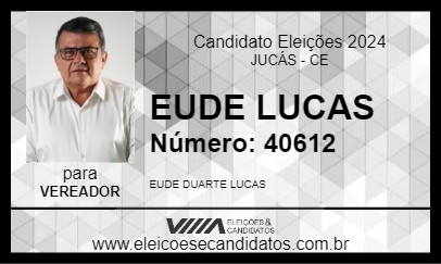 Candidato EUDE LUCAS 2024 - JUCÁS - Eleições