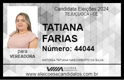 Candidato TATIANA FARIAS 2024 - TEJUÇUOCA - Eleições