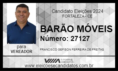 Candidato BARÃO MÓVEIS 2024 - FORTALEZA - Eleições