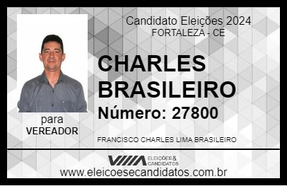 Candidato CHARLES BRASILEIRO 2024 - FORTALEZA - Eleições