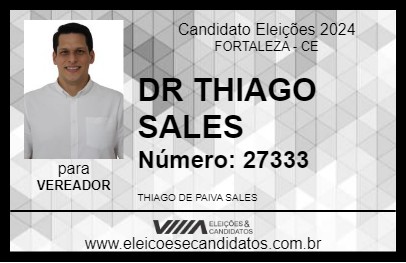 Candidato DR THIAGO SALES 2024 - FORTALEZA - Eleições