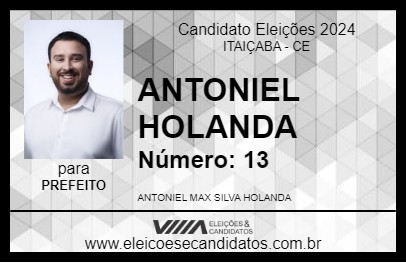 Candidato ANTONIEL HOLANDA 2024 - ITAIÇABA - Eleições