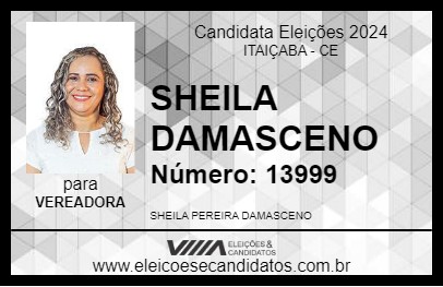 Candidato SHEILA DAMASCENO 2024 - ITAIÇABA - Eleições