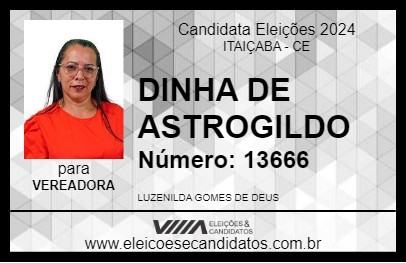 Candidato DINHA DE ASTROGILDO 2024 - ITAIÇABA - Eleições