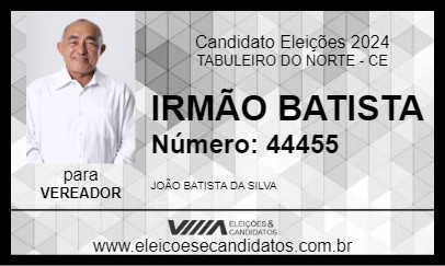 Candidato IRMÃO BATISTA 2024 - TABULEIRO DO NORTE - Eleições