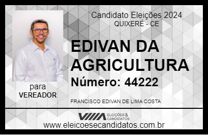 Candidato EDIVAN DA AGRICULTURA 2024 - QUIXERÉ - Eleições