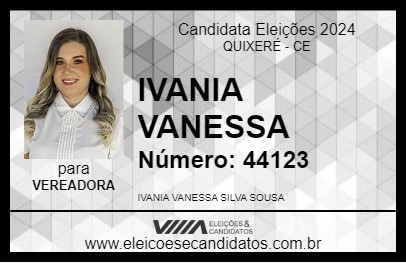 Candidato IVANIA VANESSA 2024 - QUIXERÉ - Eleições