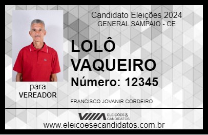 Candidato LOLÔ VAQUEIRO 2024 - GENERAL SAMPAIO - Eleições