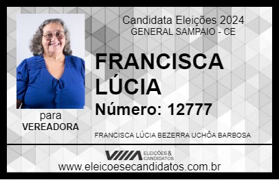 Candidato FRANCISCA LÚCIA 2024 - GENERAL SAMPAIO - Eleições