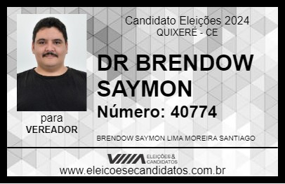 Candidato DR BRENDOW SAYMON 2024 - QUIXERÉ - Eleições