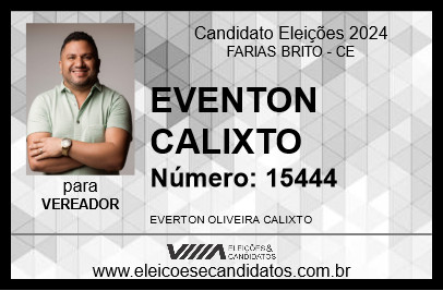 Candidato EVERTON CALIXTO 2024 - FARIAS BRITO - Eleições