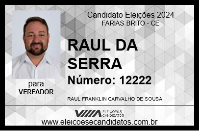 Candidato RAUL DA SERRA 2024 - FARIAS BRITO - Eleições