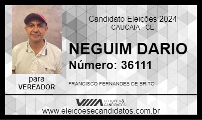 Candidato NEGUIM DARIO 2024 - CAUCAIA - Eleições