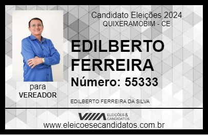 Candidato EDILBERTO FERREIRA 2024 - QUIXERAMOBIM - Eleições