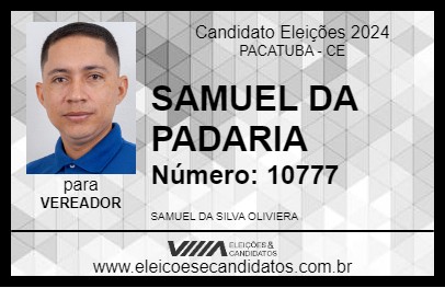 Candidato SAMUEL DA PADARIA 2024 - PACATUBA - Eleições