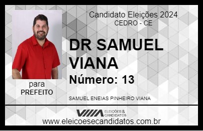 Candidato DR SAMUEL VIANA 2024 - CEDRO - Eleições