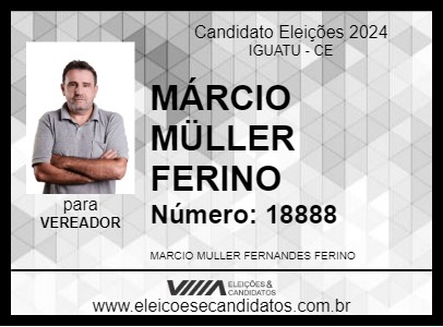 Candidato MÁRCIO MÜLLER FERINO 2024 - IGUATU - Eleições