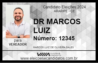 Candidato DR MARCOS LUIZ 2024 - ARARIPE - Eleições