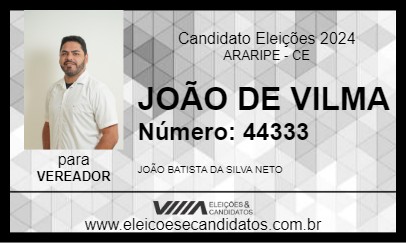 Candidato JOÃO DE VILMA 2024 - ARARIPE - Eleições