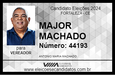 Candidato MAJOR MACHADO 2024 - FORTALEZA - Eleições