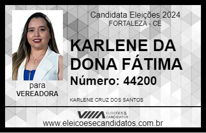 Candidato KARLENE DA DONA FÁTIMA 2024 - FORTALEZA - Eleições