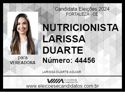 Candidato NUTRICIONISTA LARISSA DUARTE 2024 - FORTALEZA - Eleições