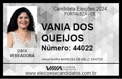 Candidato VANIA DOS QUEIJOS 2024 - FORTALEZA - Eleições