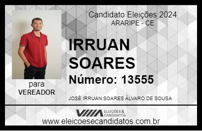 Candidato IRRUAN SOARES 2024 - ARARIPE - Eleições