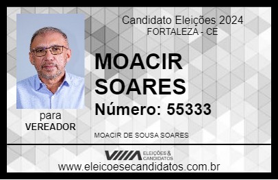 Candidato MOACIR SOARES 2024 - FORTALEZA - Eleições