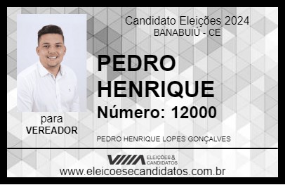 Candidato PEDRO HENRIQUE 2024 - BANABUIÚ - Eleições