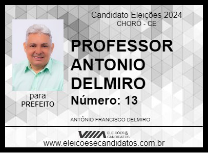 Candidato PROFESSOR ANTONIO DELMIRO 2024 - CHORÓ - Eleições