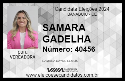 Candidato SAMARA GADELHA 2024 - BANABUIÚ - Eleições