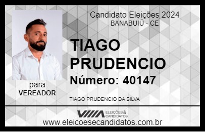 Candidato TIAGO PRUDENCIO 2024 - BANABUIÚ - Eleições