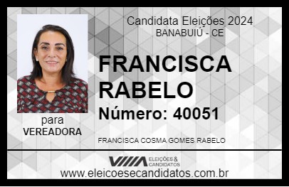 Candidato FRANCISCA RABELO 2024 - BANABUIÚ - Eleições