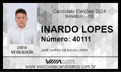 Candidato INARDO LOPES 2024 - BANABUIÚ - Eleições