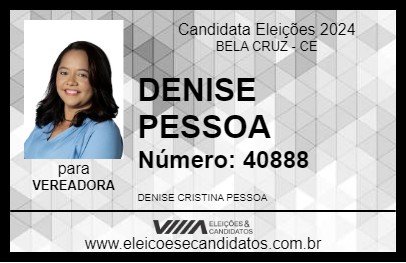 Candidato DENISE PESSOA 2024 - BELA CRUZ - Eleições