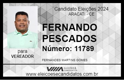 Candidato FERNANDO PESCADOS 2024 - ARACATI - Eleições