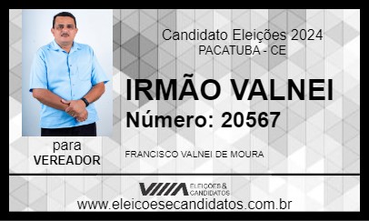 Candidato IRMÃO VALNEI 2024 - PACATUBA - Eleições