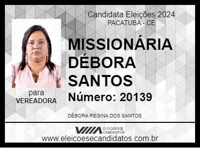 Candidato MISSIONÁRIA DÉBORA SANTOS 2024 - PACATUBA - Eleições