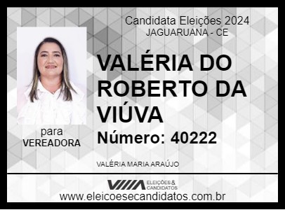 Candidato VALÉRIA DO ROBERTO DA VIÚVA 2024 - JAGUARUANA - Eleições