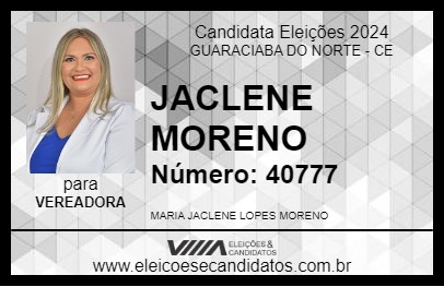 Candidato JACLENE MORENO 2024 - GUARACIABA DO NORTE - Eleições