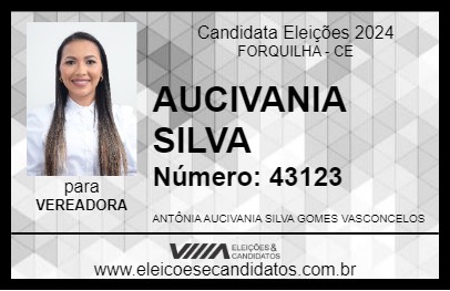 Candidato AUCIVANIA SILVA 2024 - FORQUILHA - Eleições