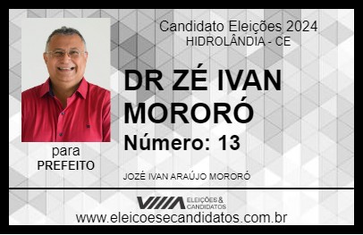 Candidato DR ZÉ IVAN MORORÓ 2024 - HIDROLÂNDIA - Eleições