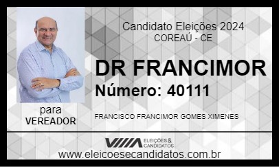 Candidato DR FRANCIMOR 2024 - COREAÚ - Eleições