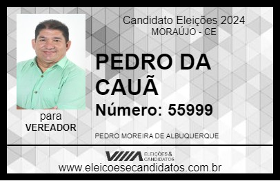 Candidato PEDRO DA CAUÃ 2024 - MORAÚJO - Eleições