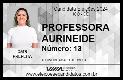 Candidato PROFESSORA AURINEIDE 2024 - ICÓ - Eleições