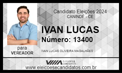 Candidato IVAN LUCAS 2024 - CANINDÉ - Eleições